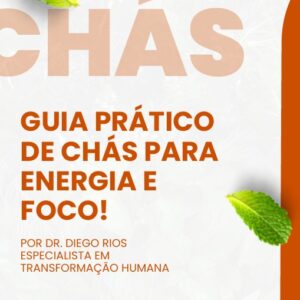 Guia Prático de Chás Para Energia e Foco