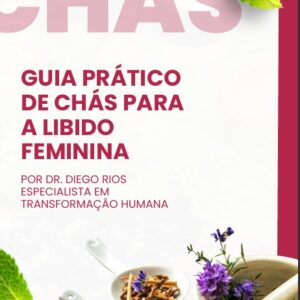 Guia Prático de Chás Para a Libido Feminina