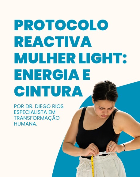 Protocolo Reactiva Mulher Light: Energia e Cintura