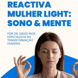 Protocolo Reactiva Mulher Light: Sono e Mente
